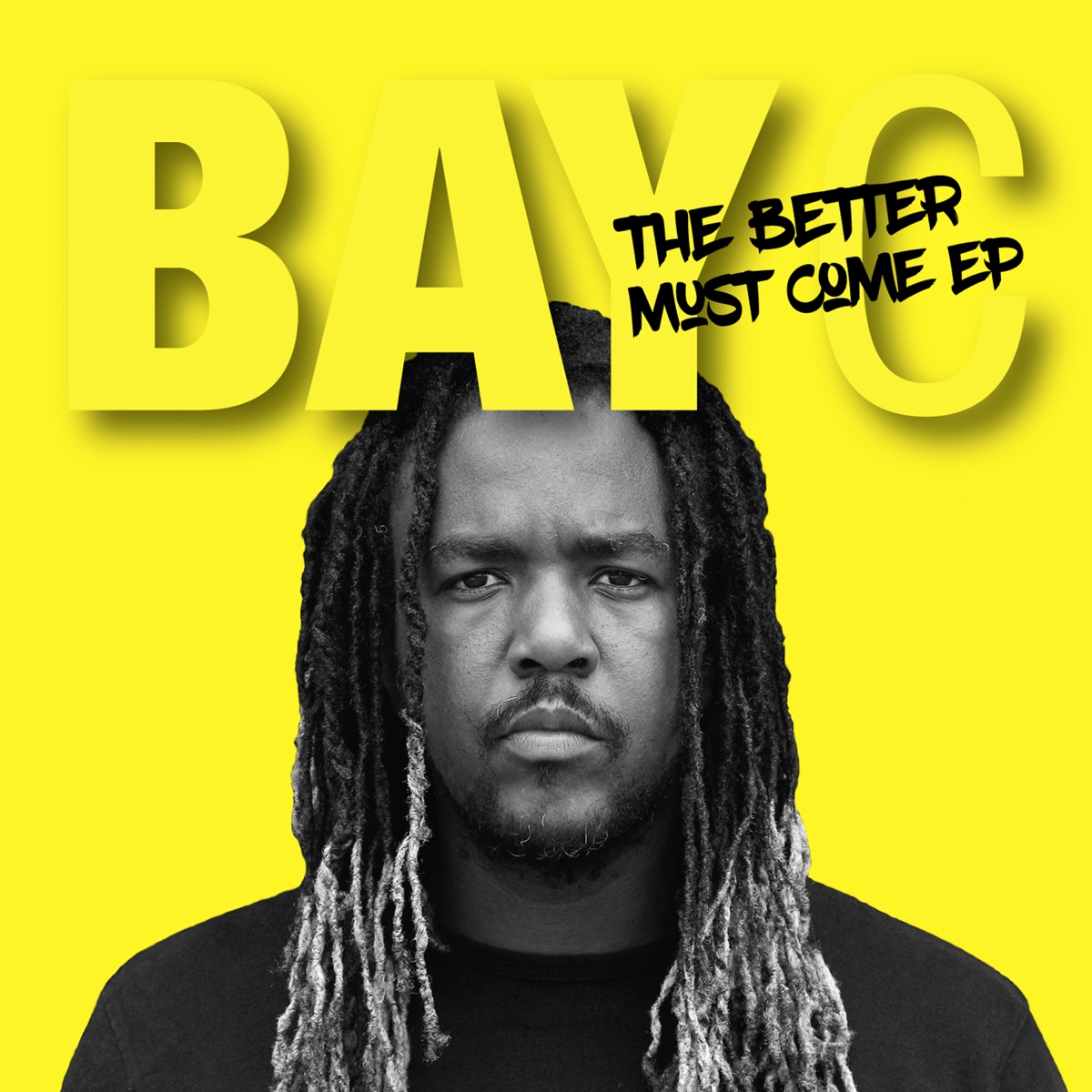 Better Must Come EP by BAY-C album cover