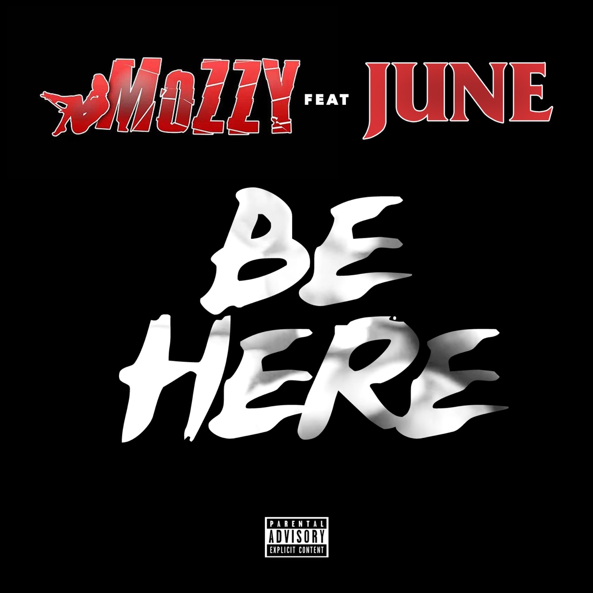 Be Here (feat. June) - Single by Mozzy album cover artwork