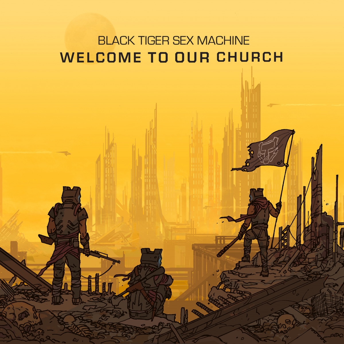 Welcome To Our Church by Black Tiger Sex Machine album cover