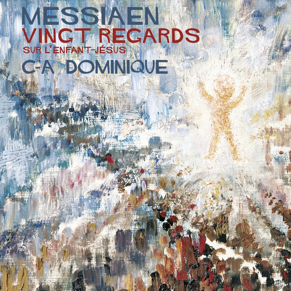 Vingt regards sur l’Enfant-Jésus by Carl-Axel Dominique album cover