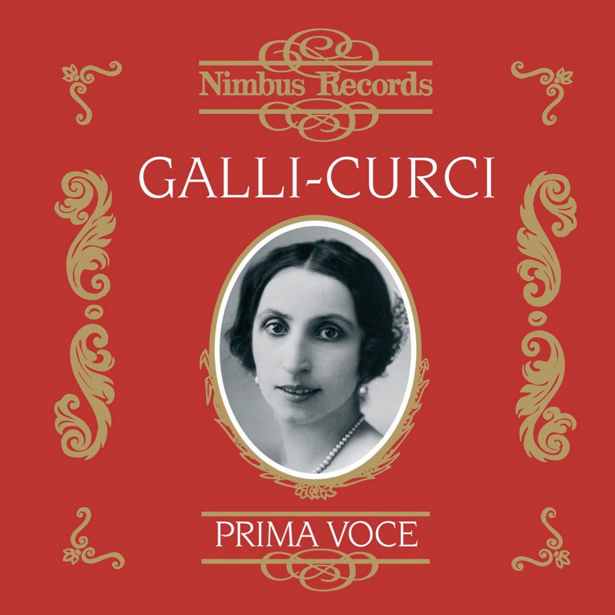 Galli-Curci Vol. 1 by amelita Galli-Curci, Giuseppe De Luca, Tito Schipa, Josef Pasternack & Rosario Bourdon album cover