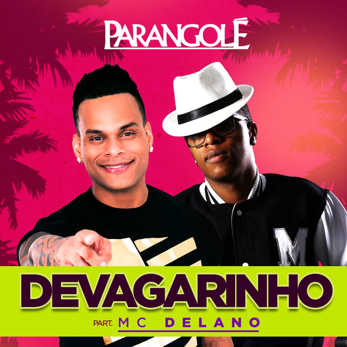 Devagarinho (feat. Mc Delano) - Single by Parangolé album cover
