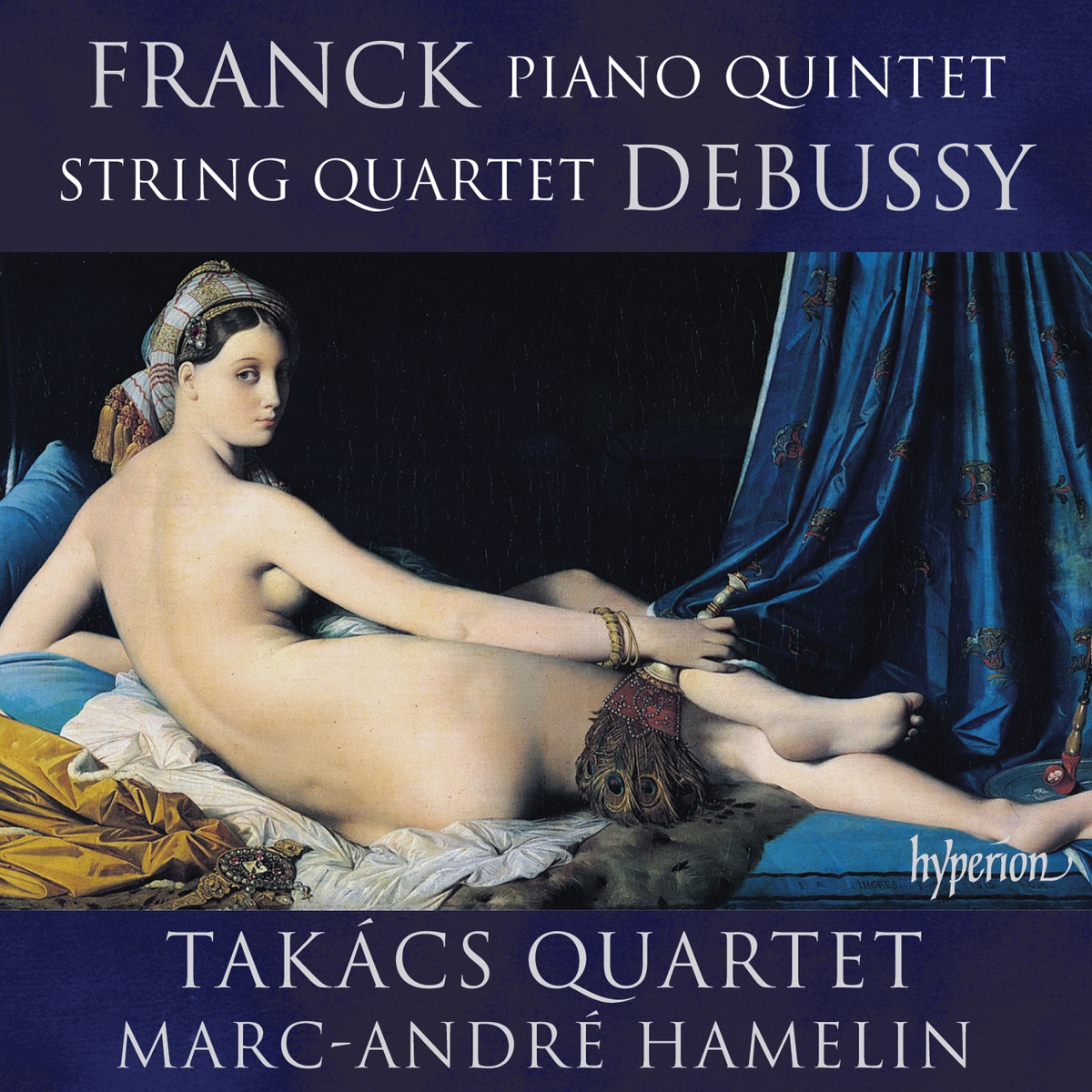 Franck: Piano Quintet - Debussy: String Quartet by Marc-André Hamelin & Takács Quartet album cover
