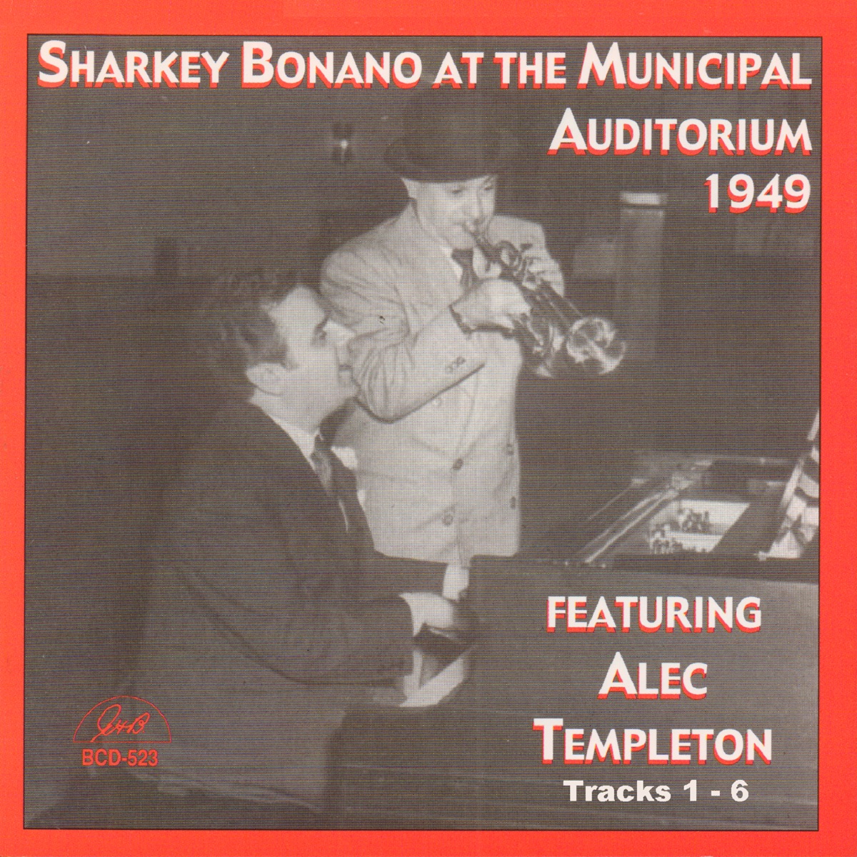 Sharkey Bonano at the Municipal Auditorium 1949 (feat. Lester Bouchon, Santo Pecora, Chink Martin & Monk Hazel) by Sharkey Bonano album cover