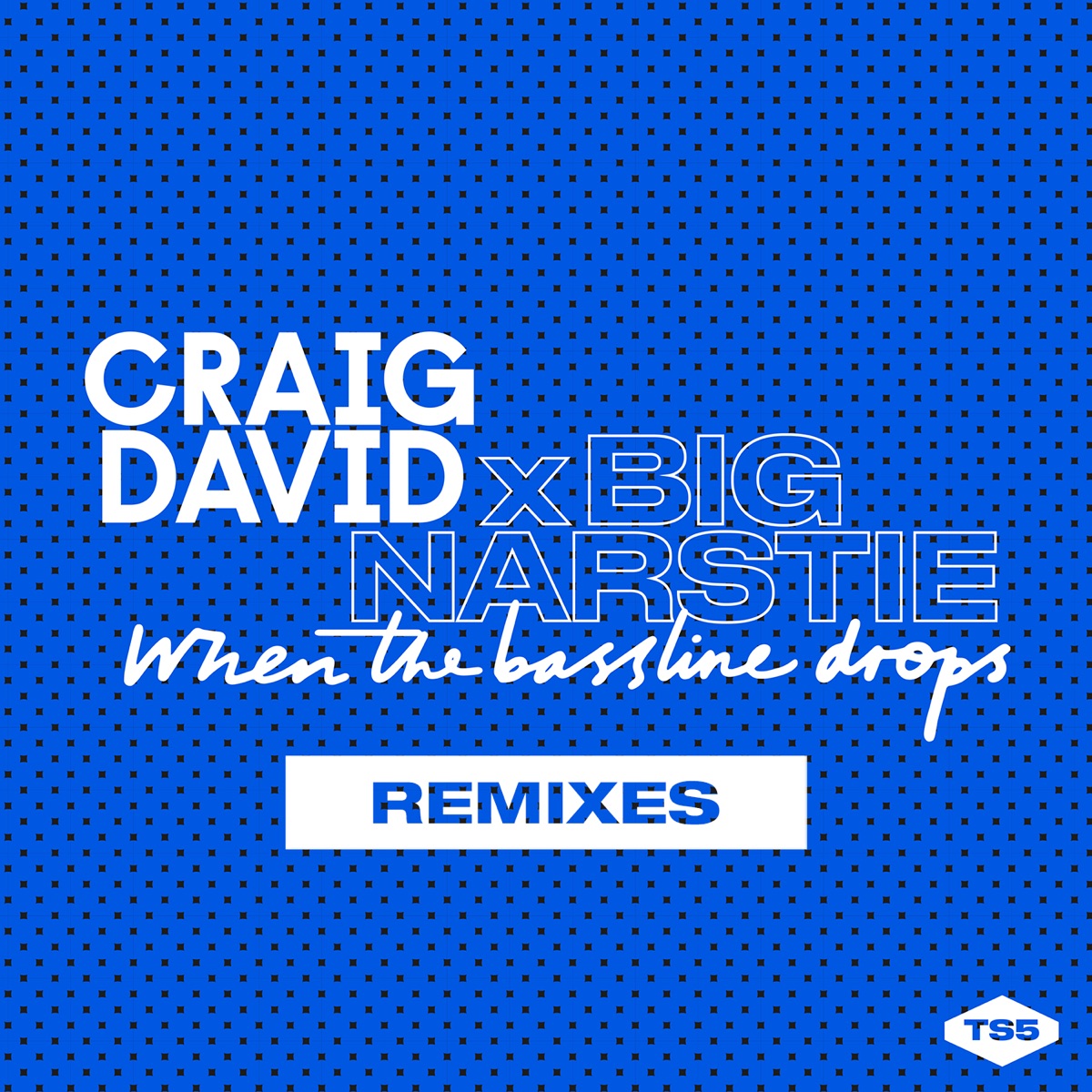 When the Bassline Drops (Remixes) - EP by Craig David & Big Narstie album cover