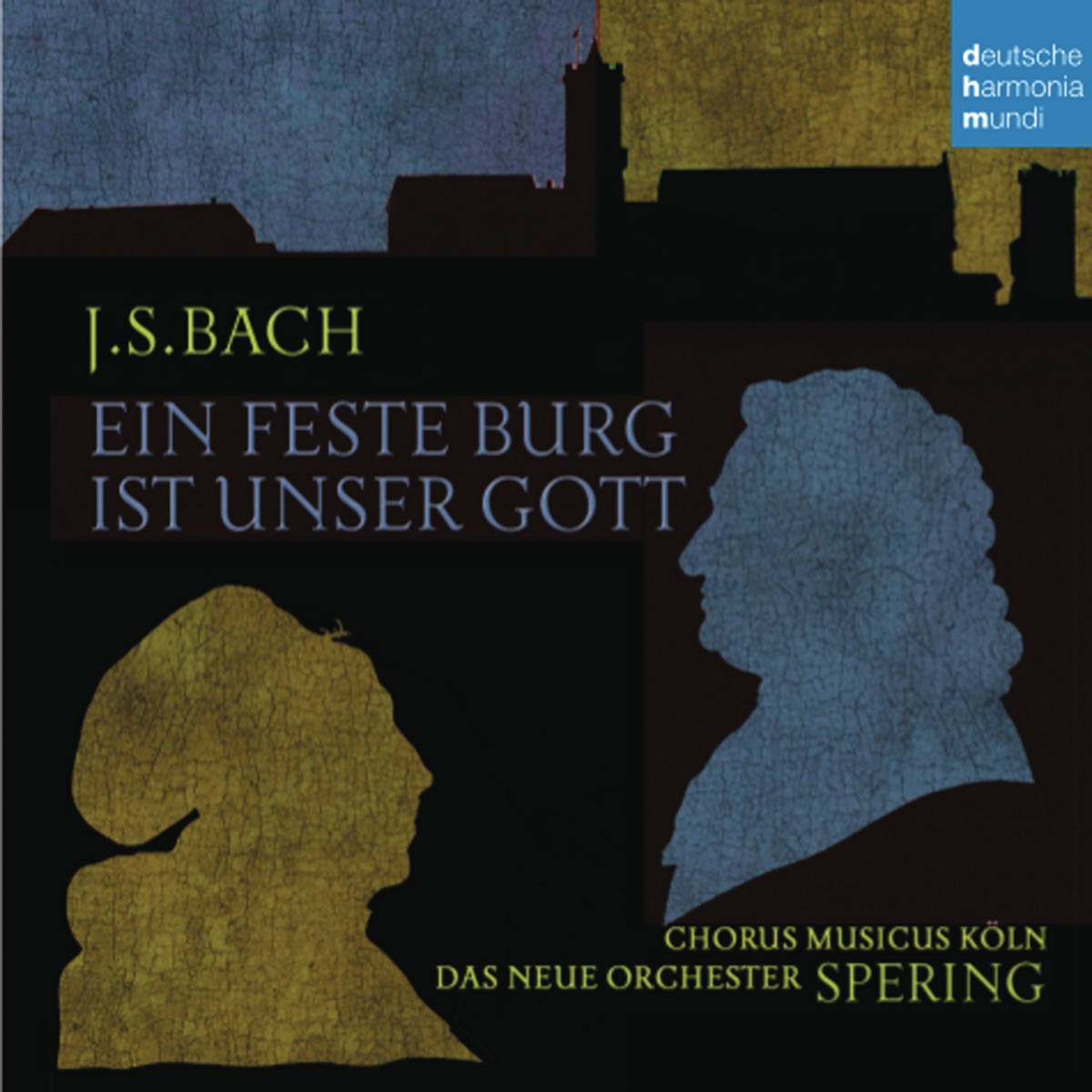Bach: Ein feste Burg ist unser Gott by Christoph Spering & Das Neue Orchester album cover