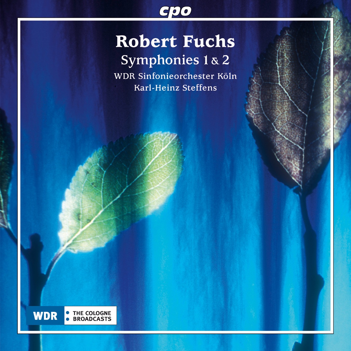 Fuchs: Symphonies Nos. 1 & 2 by WDR Sinfonieorchester Köln & Karl-Heinz Steffens album cover