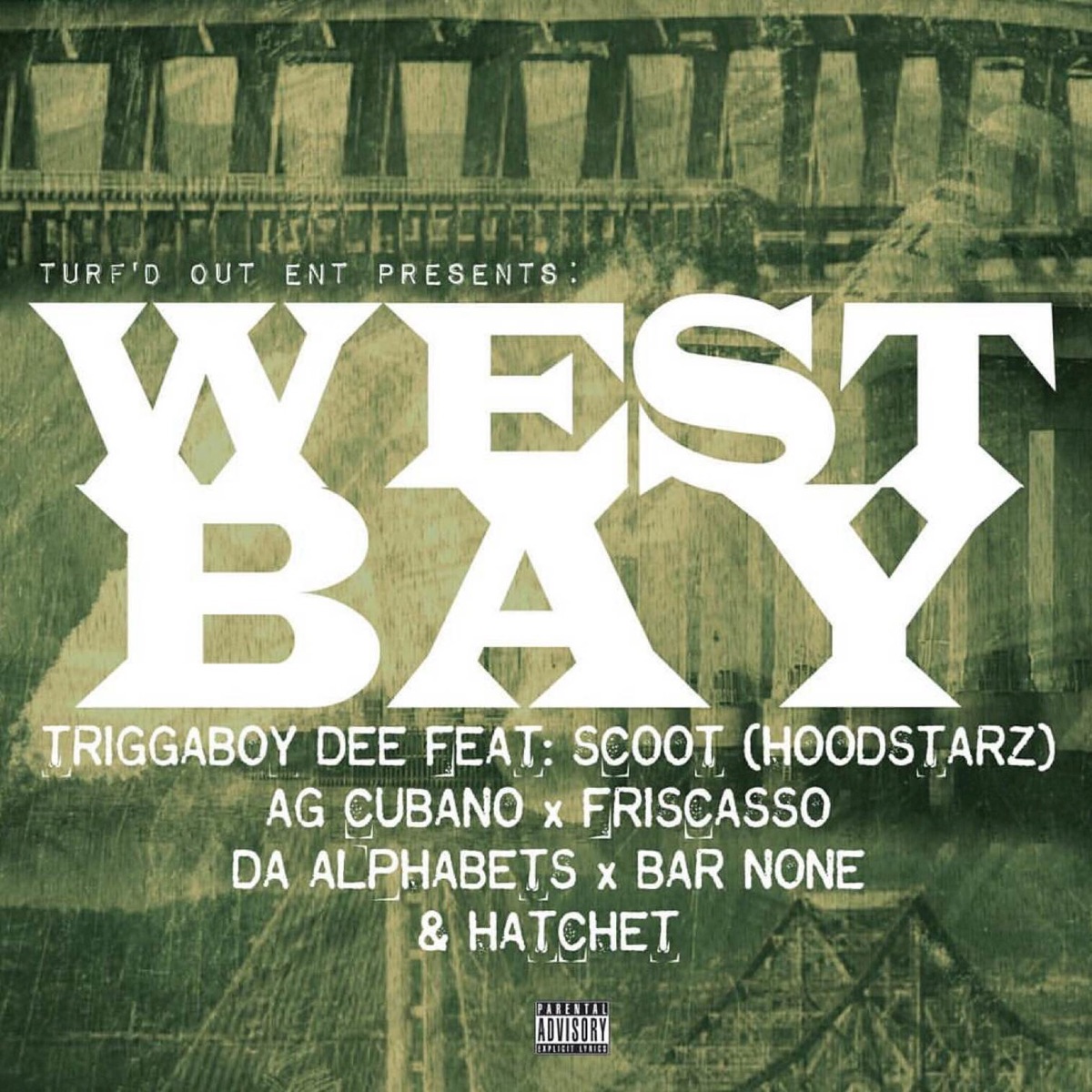 West Bay Anthem (feat. Scoot of the Hoodstars, AG Cubano, Friscasso, Da Alphabets, Bar None, Hatchet) - Single by TriggaBoy Dee album cover