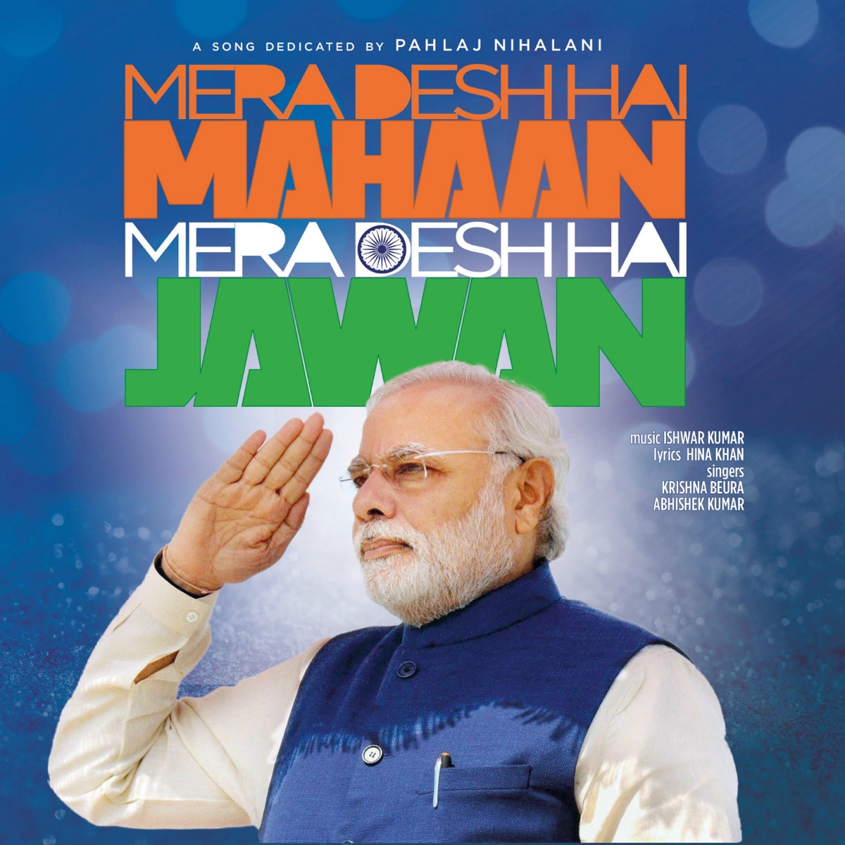 Mera Desh Hai Mahaan Mera Desh Hai Jawan - Single by Krishna Beura & Abhishek Kumar album cover