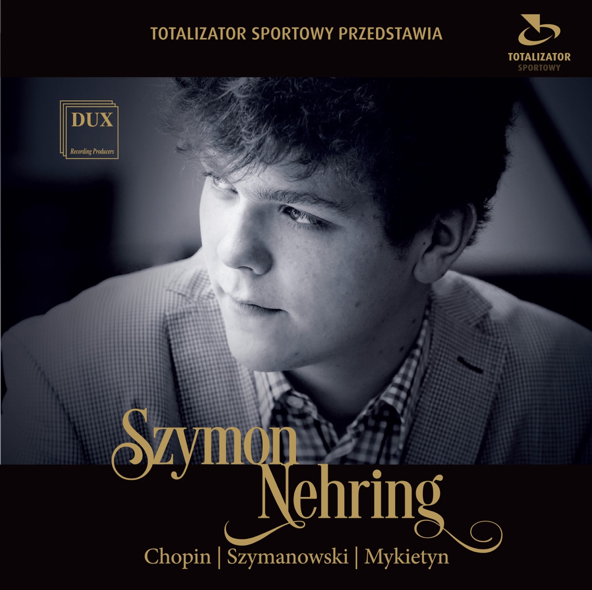 Chopin, Szymanowski & Mykietyn: Works for Piano by Szymon Nehring album cover