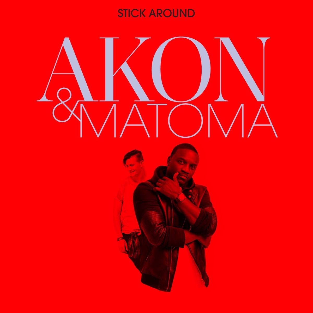 Stick Around - Single by Akon & Matoma album cover