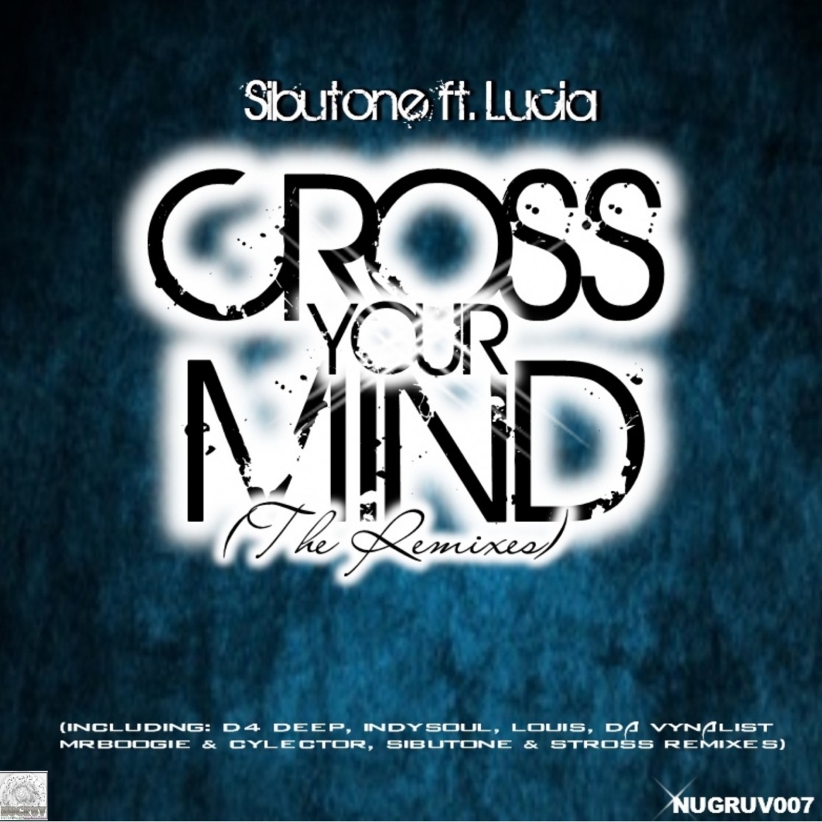 Cross Your Mind (feat. Lucia) [The Remixes] by Sibutone album cover