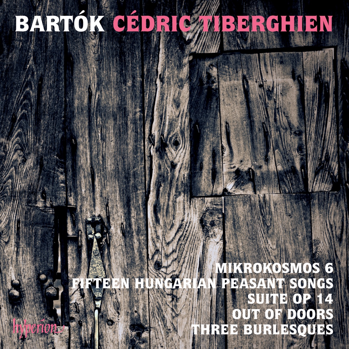 Bartók: Mikrokosmos 6 & Other Piano Music by Cédric Tiberghien album cover