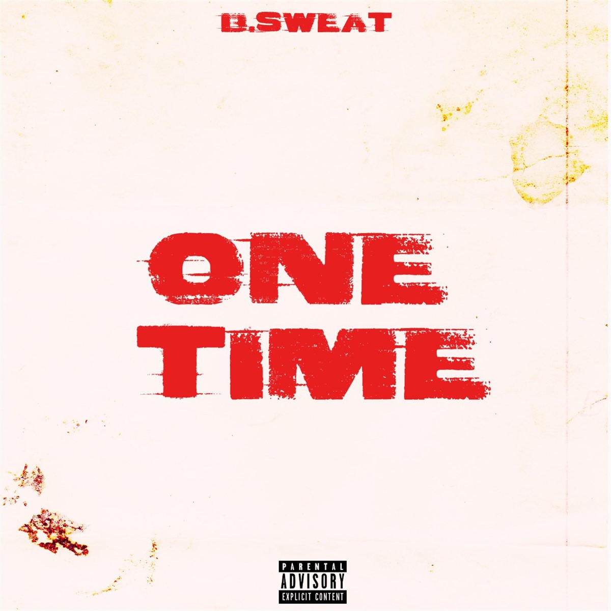 One Time - Single by B.Sweat album cover