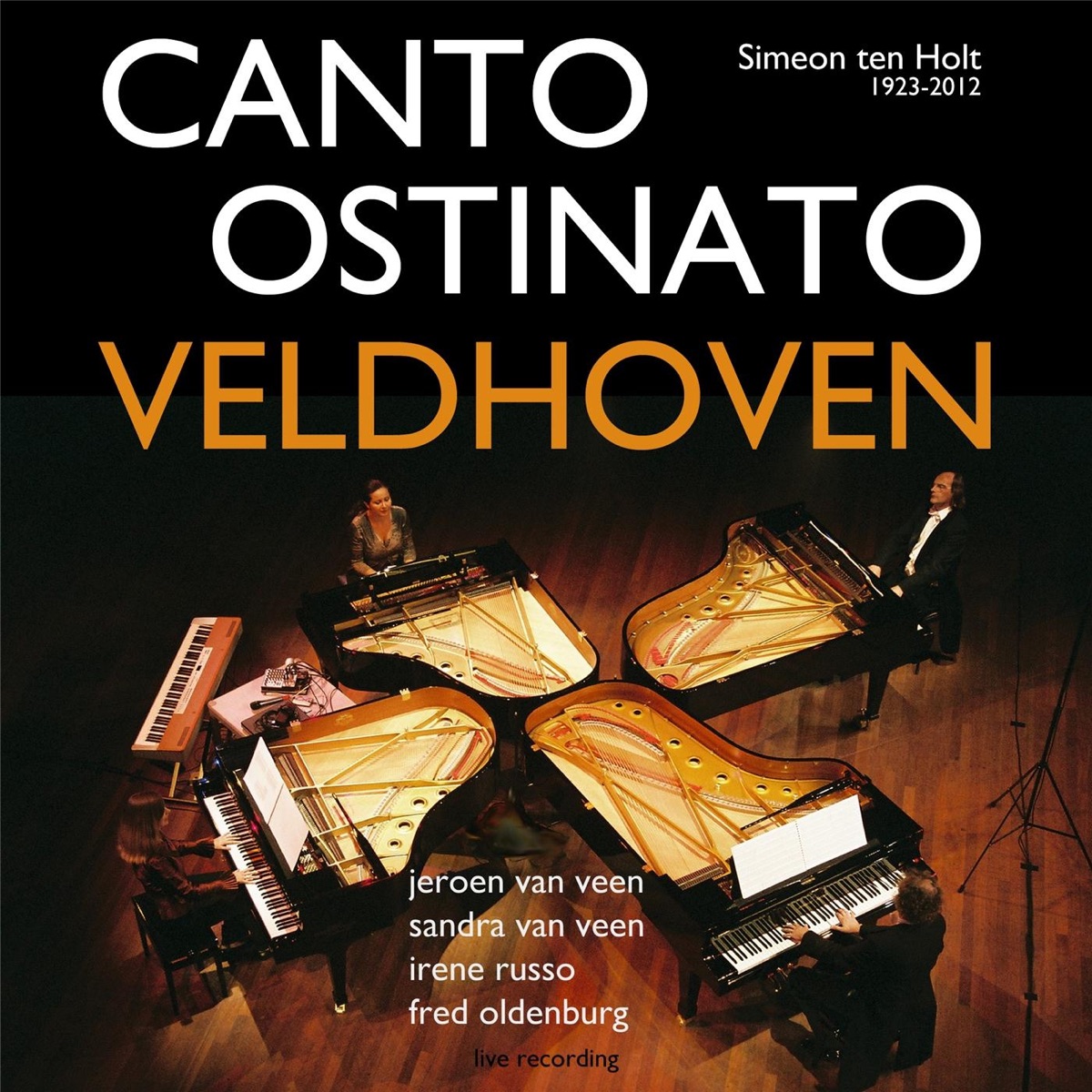 Canto Ostinato: Live in Veldhoven by Jeroen van Veen, Sandra van Veen, Irene Russo & Fred Oldenburg album cover