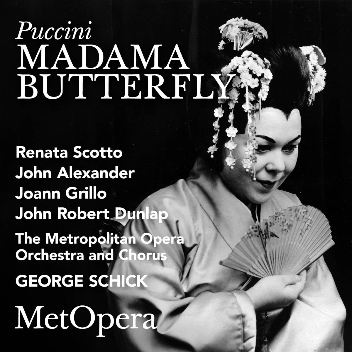 Puccini: Madama Butterfly (Recorded Live at The Met - January 1, 1966) [Live] by The Metropolitan Opera, Renata Scotto, John Alexander, Joann Grillo, John Robert Dunlap & George Schick album cover