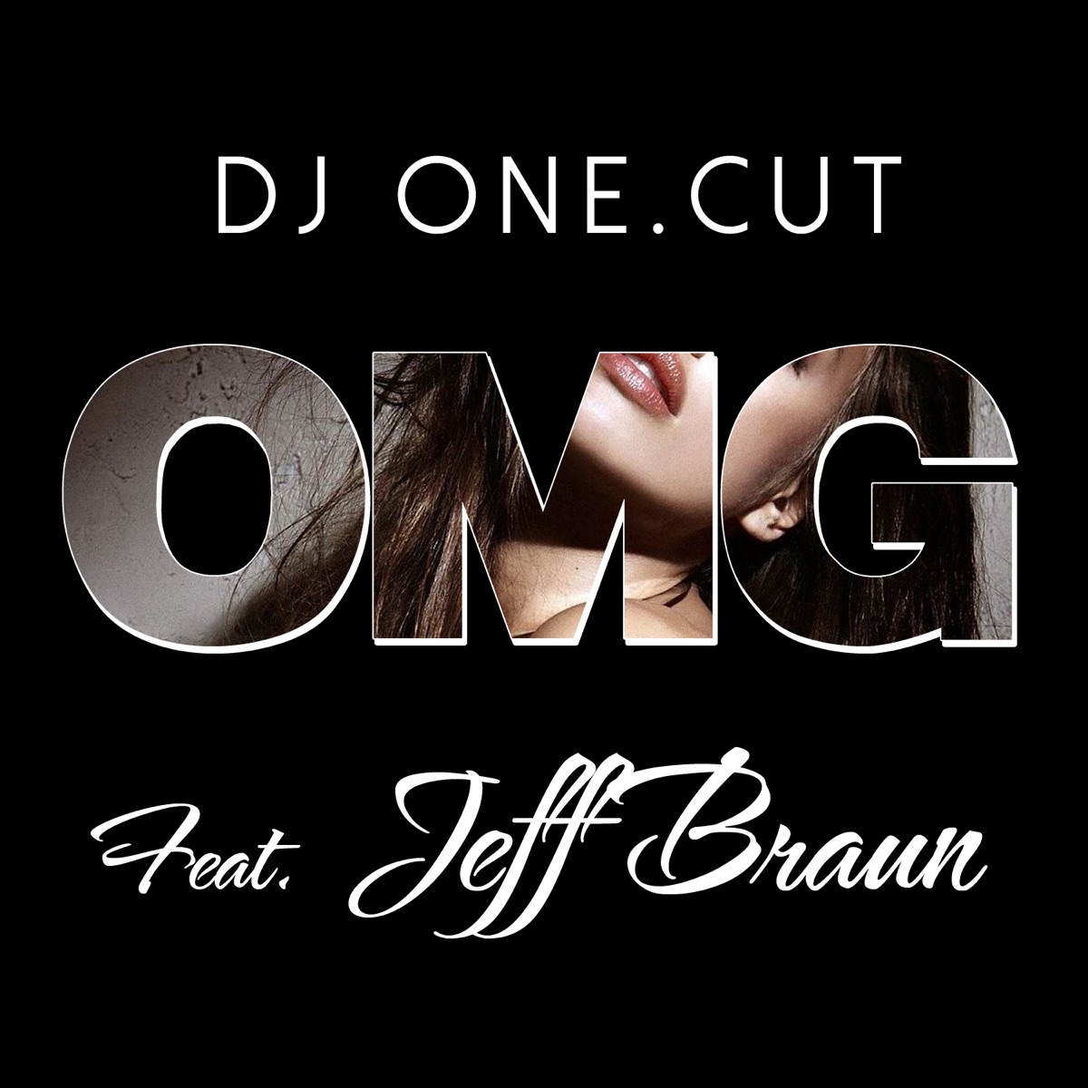 Omg (feat. Jeff Braun) - Single by DJ One.Cut album cover