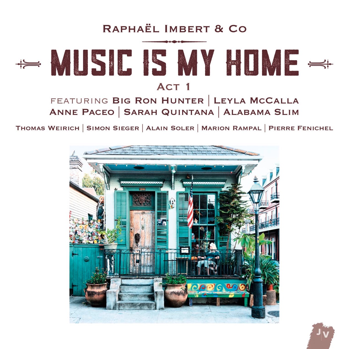 Music Is My Home: Act 1 (Bonus Track Version) by Raphaël Imbert, Anne Paceo, Big Ron Hunter & Leyla McCalla album cover