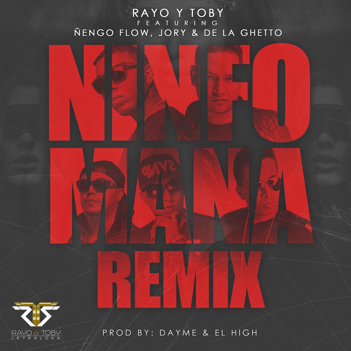 Ninfomana (feat. Ñengo Flow, Jory & De La Ghetto) [Remix] - Single by Rayo & Toby album cover