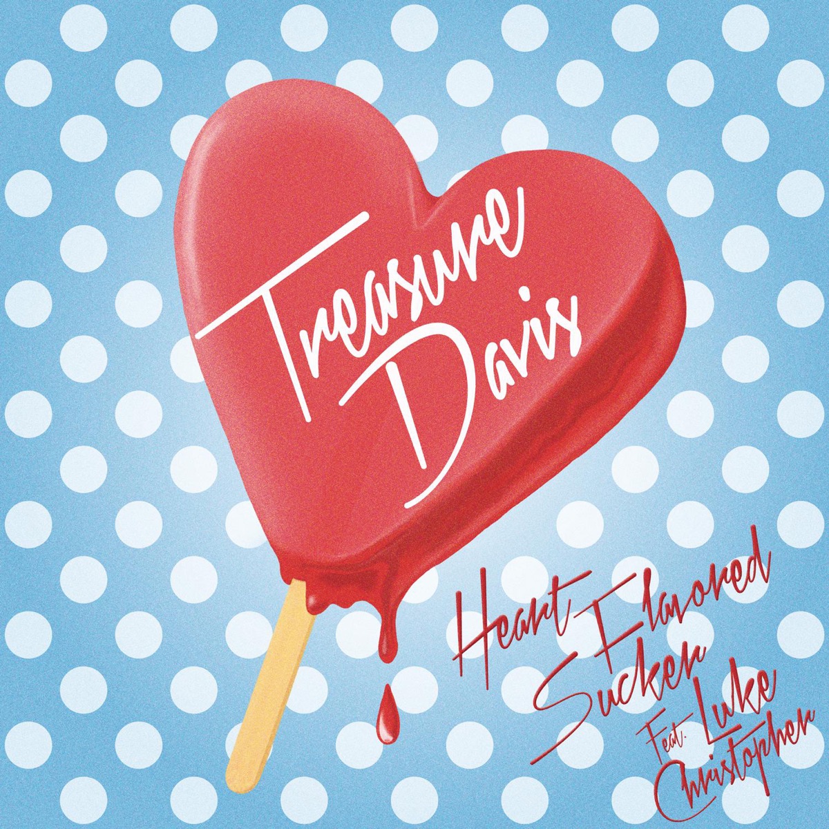 Heart Flavored Sucker (feat. Luke Christopher) - Single by Treasure Davis album cover