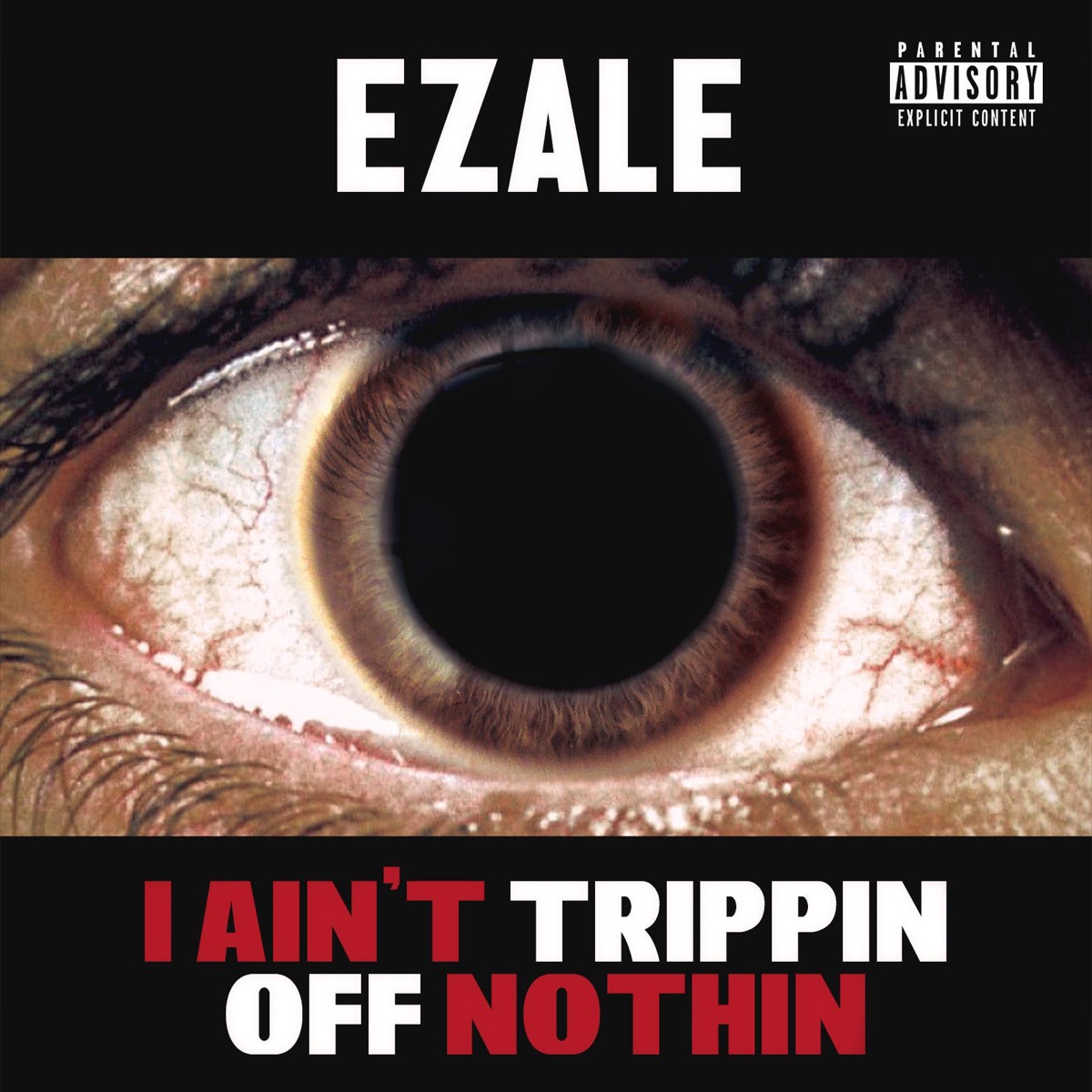 I Ain't Trippin off Nothin - Single by Ezale album cover