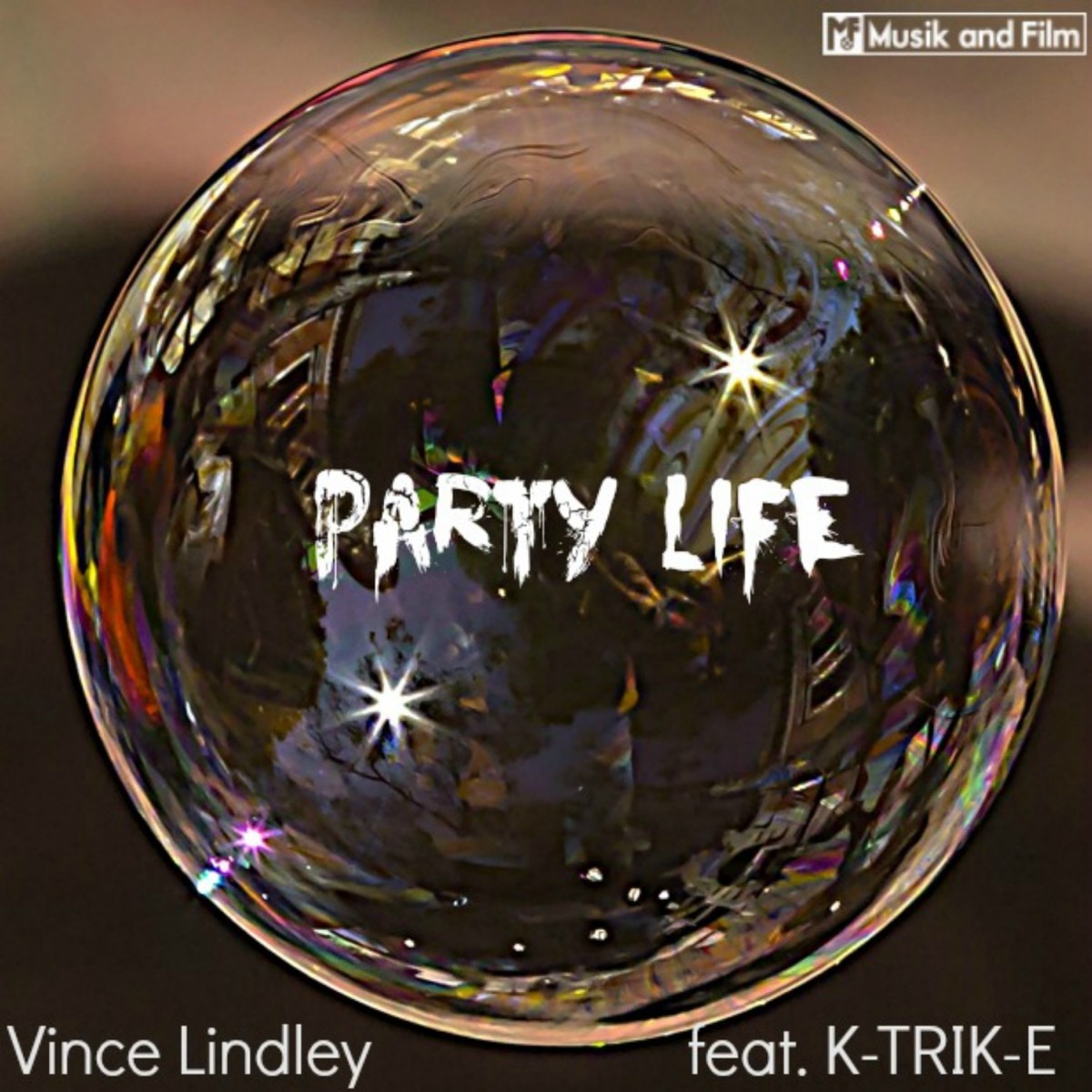 Party Life (feat. K-Trik-E) - Single by Vince Lindley album cover