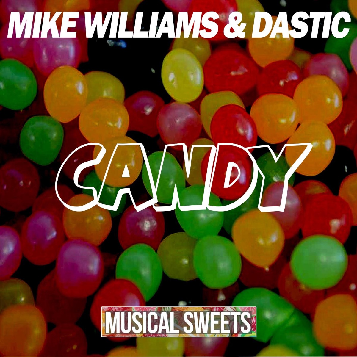 Candy - Single by Mike Williams & Dastic album cover