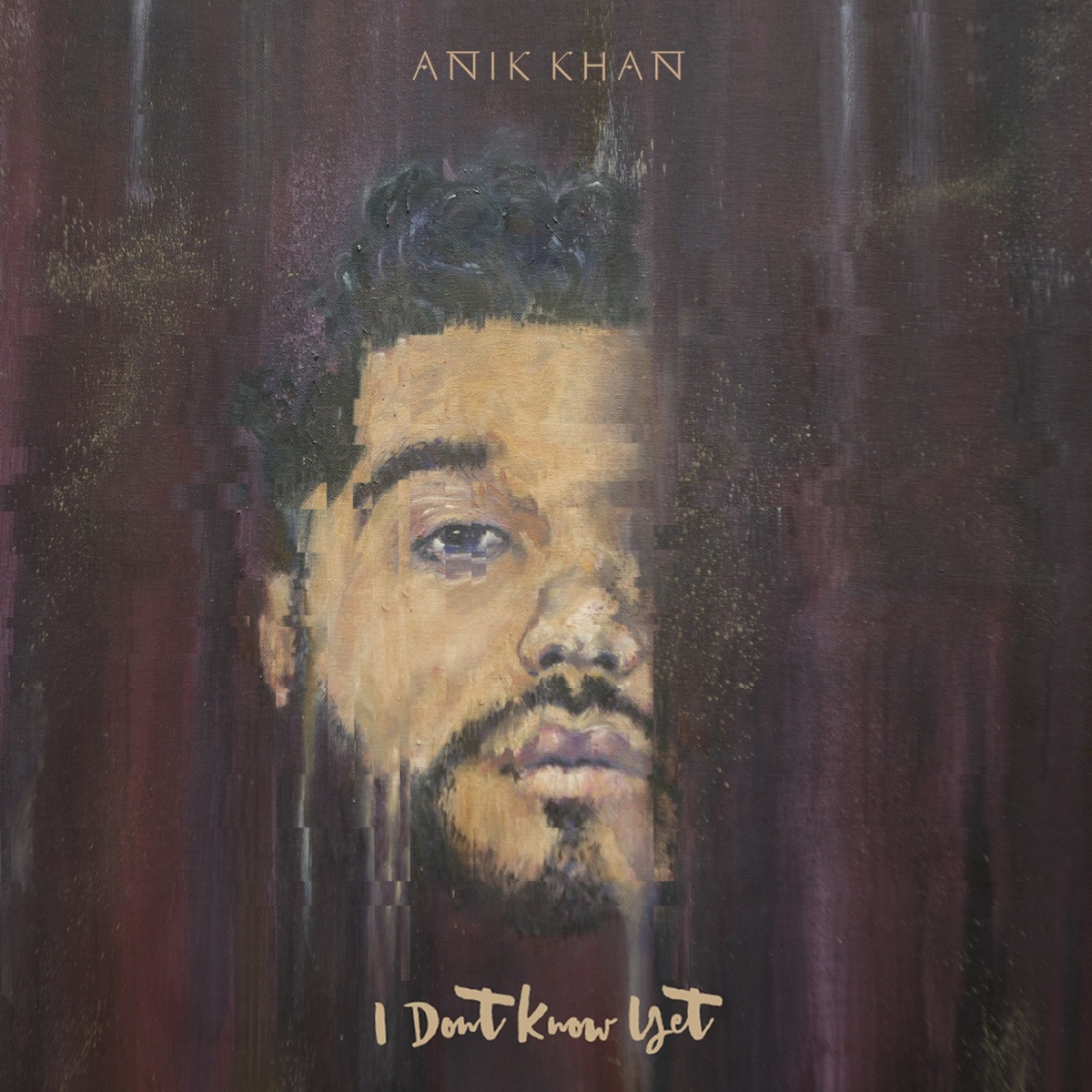 I Don't Know Yet - EP by Anik Khan album cover