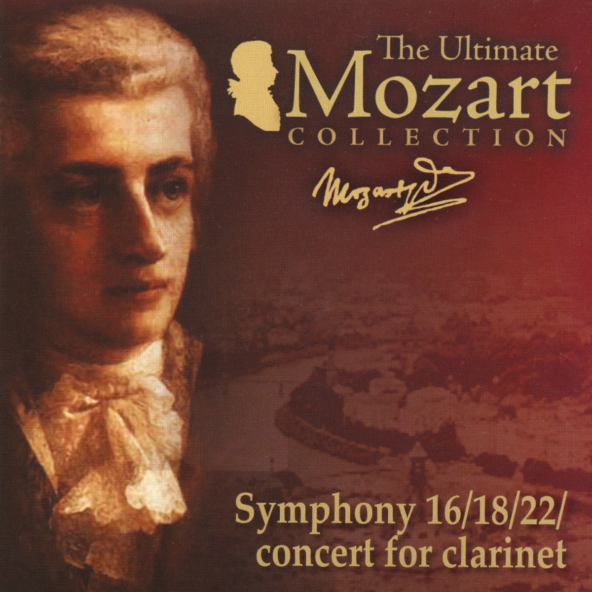Mozart: Clarinet Concerto, K. 622, Symphonies Nos. 16, 18 & 22 by Alberto Lizzio, Radio Symphony Orchestra Pilsen & Mozart Festival Orchestra album cover