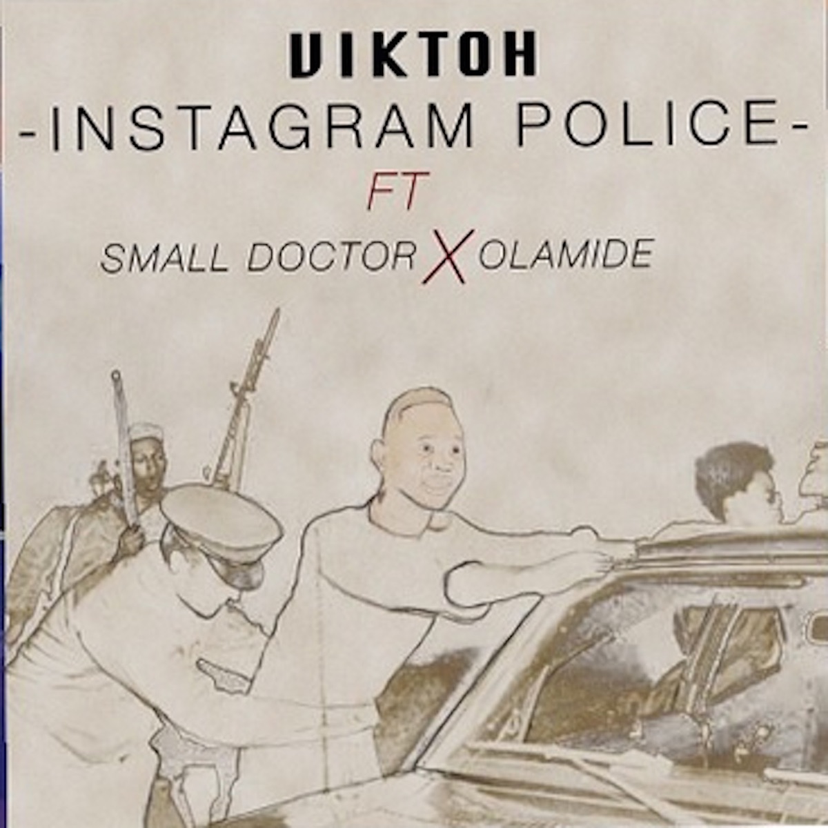 Instagram Police (feat. Olamide & Small Doctor) - Single by Viktoh album cover