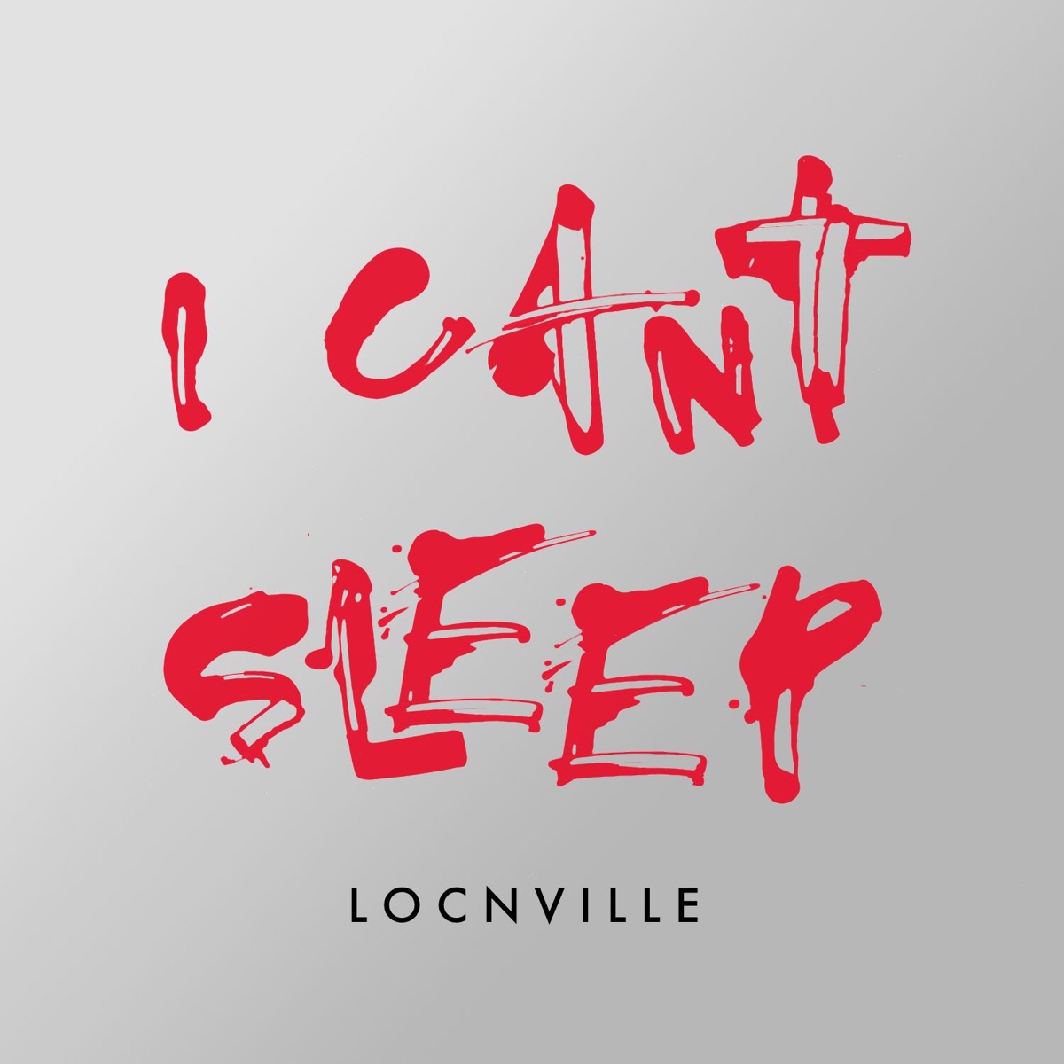 I Can't Sleep - Single by Locnville album cover