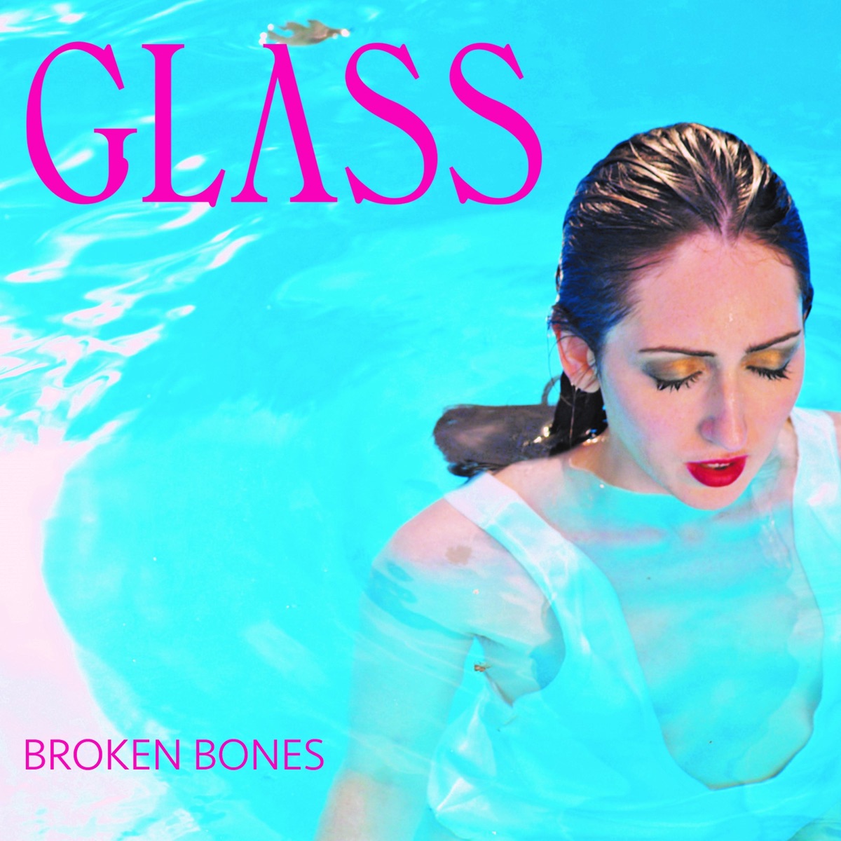 Broken Bones - Single by GLASS album cover
