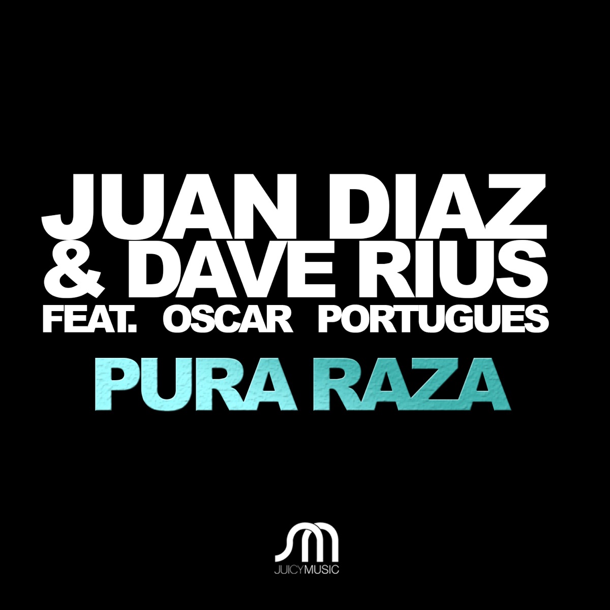 Pure Raza (feat. Oscar Portugues) - Single by Juan Díaz & Dave Rius album cover