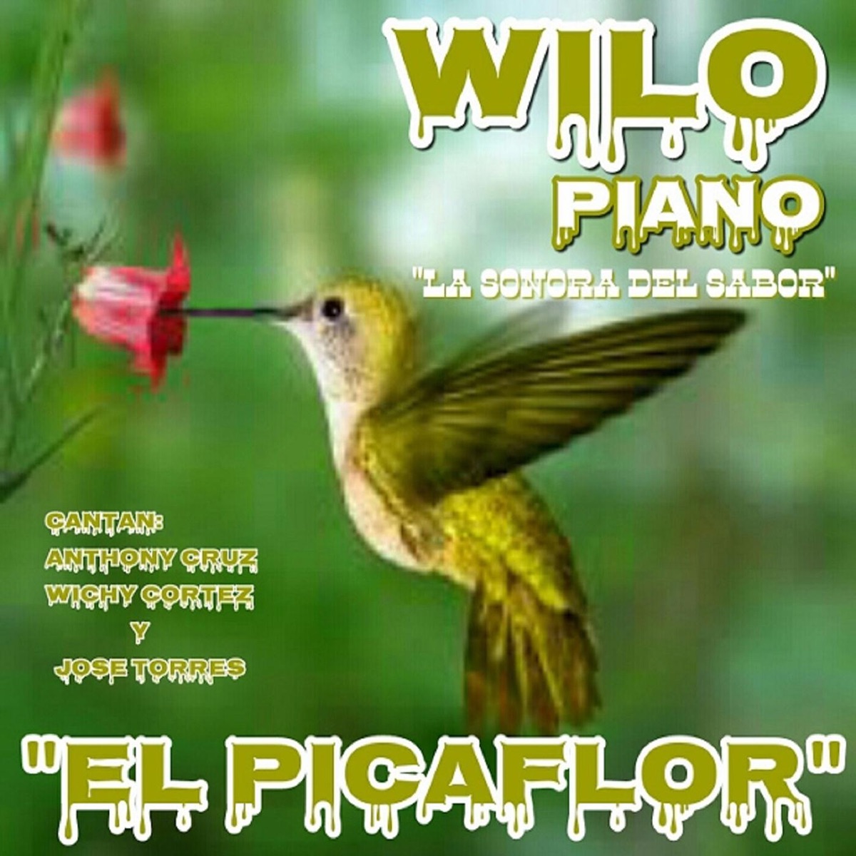 El Picaflor (feat. Anthony Cruz, Wichy Cortez & José Torres) - Single by Wilo Piano & La Sonora del Sabor album cover