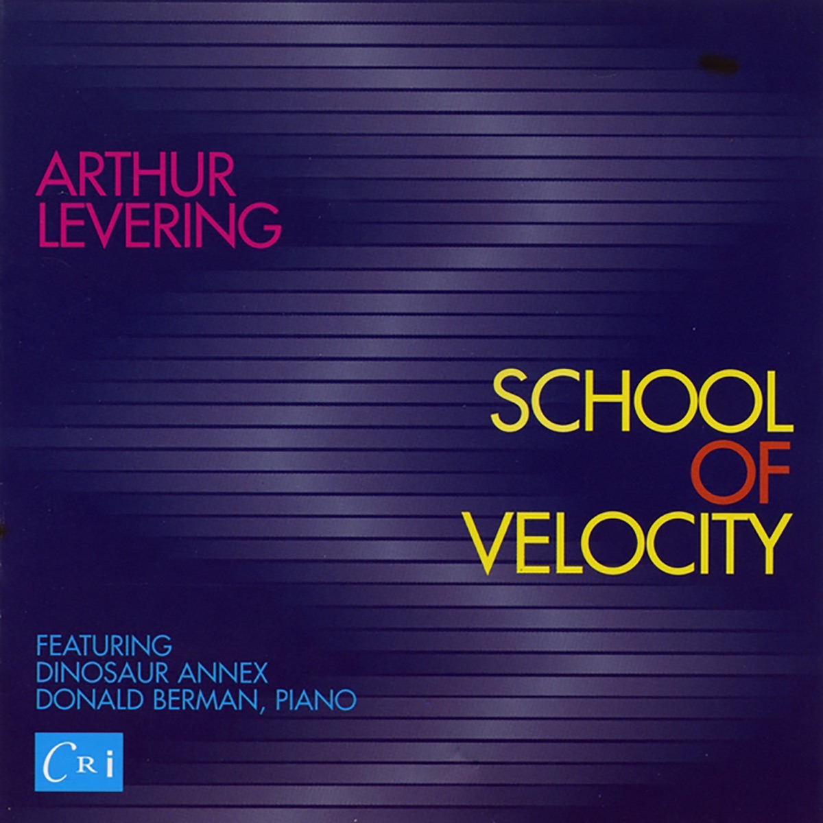 Arthur Levering: School of Velocity by Dinosaur Annex Music Ensemble & Scott Wheeler album cover
