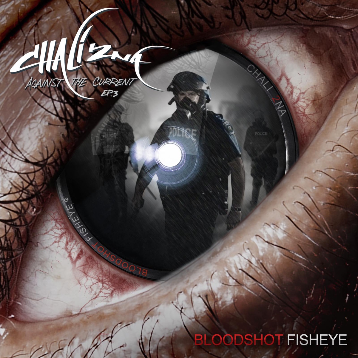 Bloodshot Fisheye - Against the Current EP.3 by Chali 2na album cover