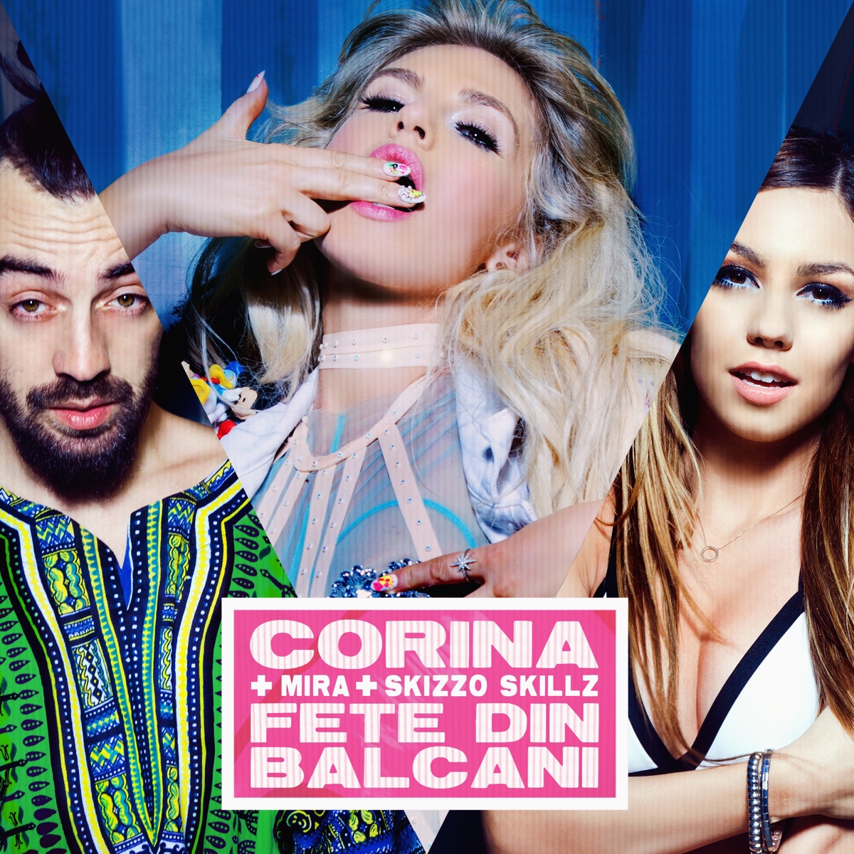 Fete Din Balcani (feat. Mira & Skizzo Skillz) - Single by Corina album cover