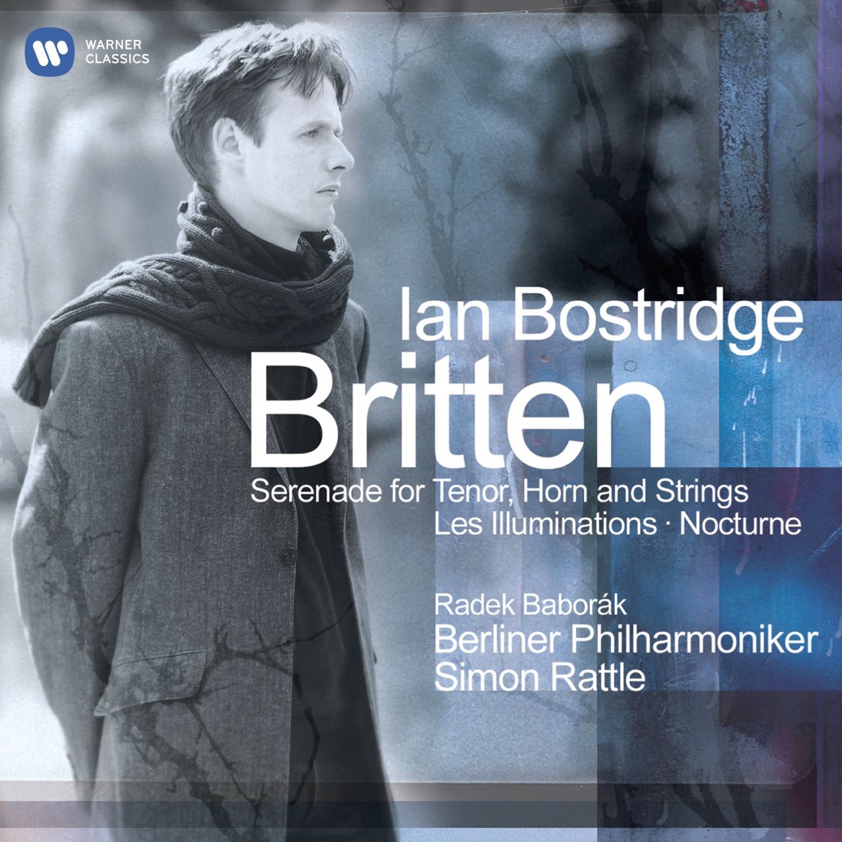 Britten: Serenade for Tenor, Horn & Strings - Les Illuminations - Nocturne by Ian Bostridge, Sir Simon Rattle & Berlin Philharmonic album cover