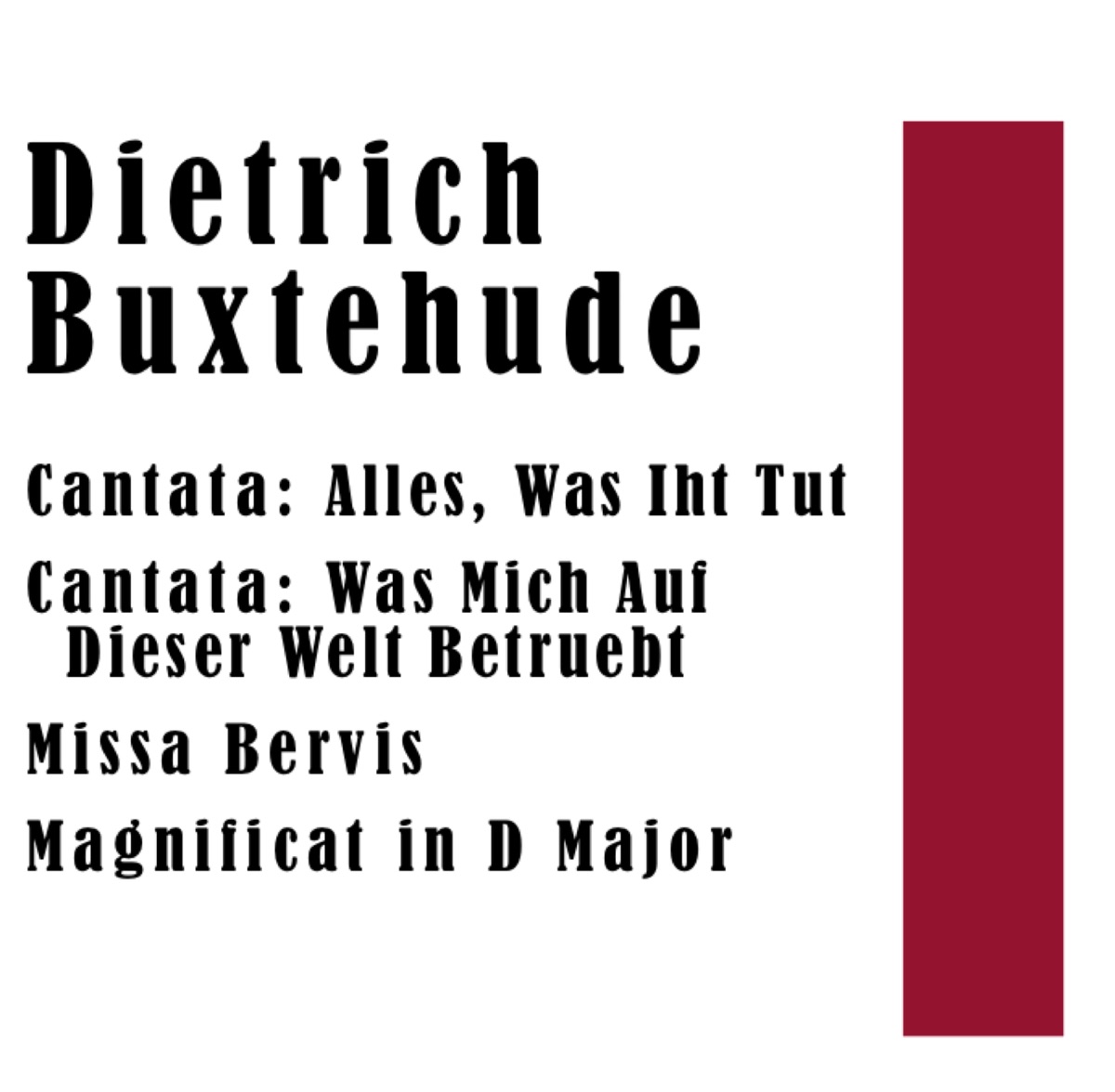 Deitrich Buxtehude: Cantata: Alles, Was Iht Tut / Cantata: Was Mich Auf Dieser Welt Betruebt / Missa Bervis / Magnificat in D Major by The Cantata Singers, Helen Boatwright, Janet Wheeler, Russell Oberlin, Charles Bressler, Paul Matthen, John Strauss, Alfred Mann & String Orchestra album cover