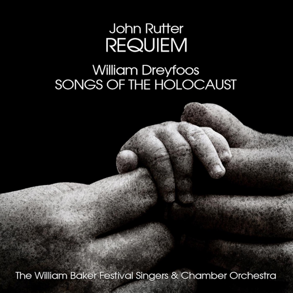 John Rutter: Requiem - William Dreyfoos: Songs of the Holocaust by The William Baker Festival Singers album cover