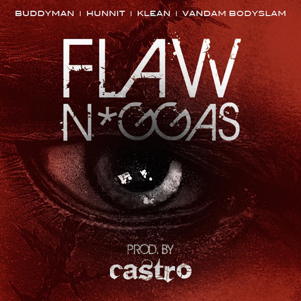 Flaw N****s (feat. Hunnit, Klean & Vandam Bodyslam) - Single by Buddyman album cover
