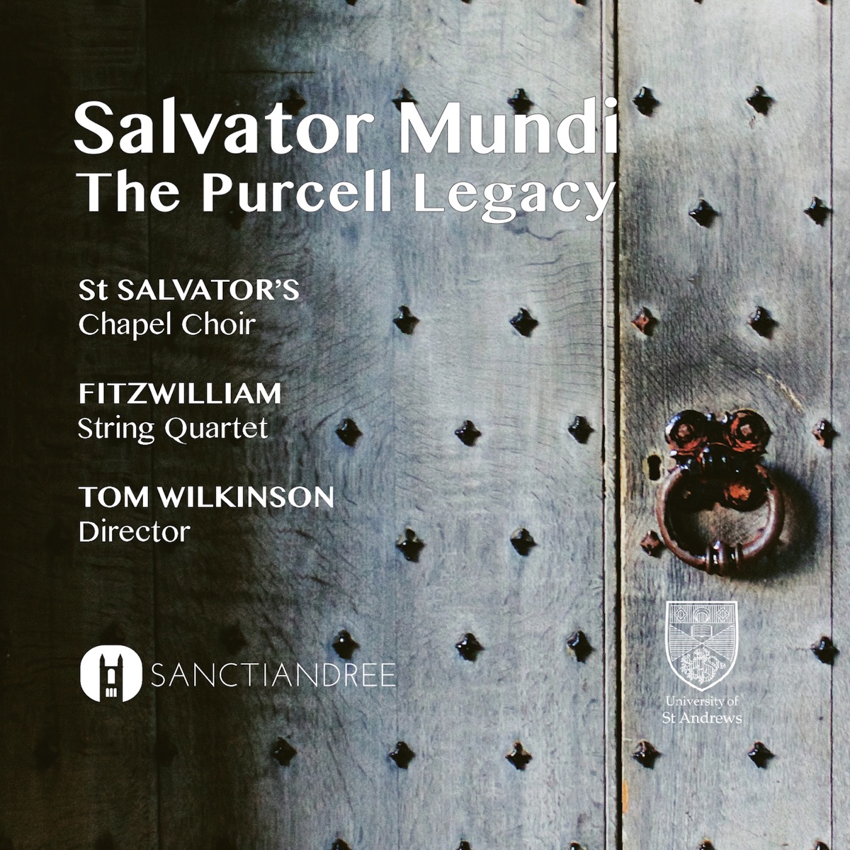 Salvator mundi - The Purcell Legacy by St. Salvator's Chapel Choir, Fitzwilliam String Quartet & Tom Wilkinson album cover