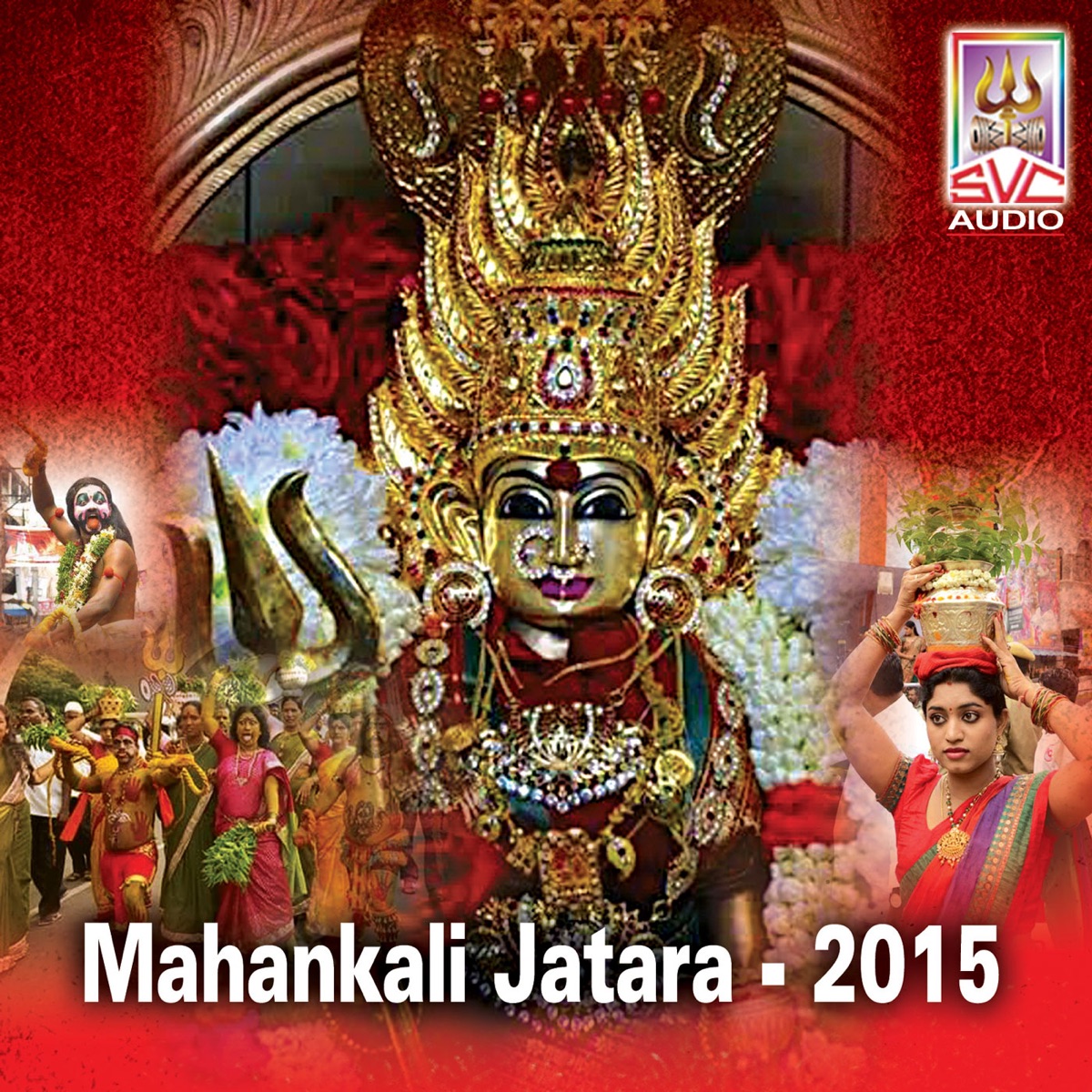 Mahankali Jatara - 2015 by Narsingi Narsing Rao, Sunitha, Jangi Reddy & Vidyananda Chary album cover