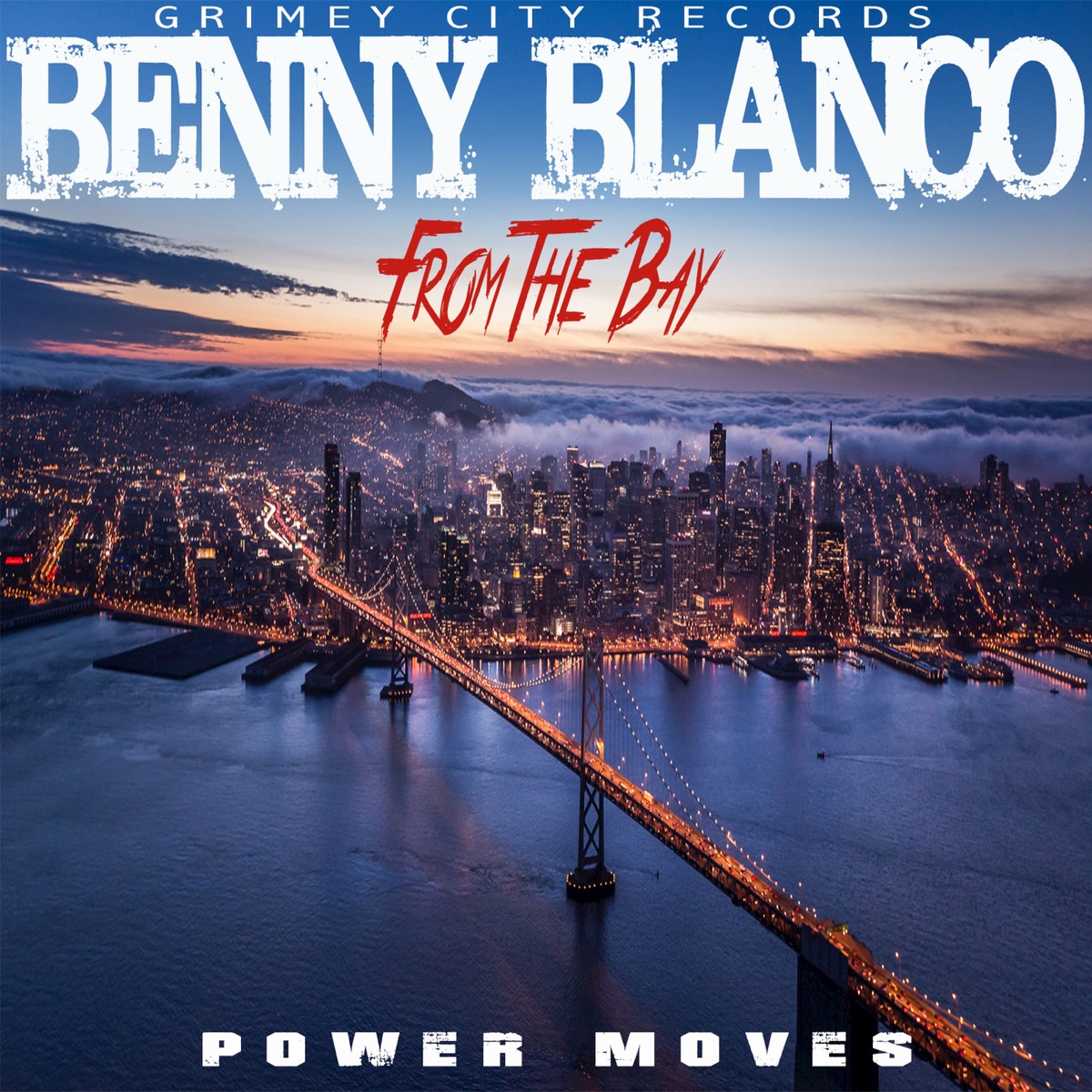 Power Moves - Single by Benny Blanco From The Bay album cover