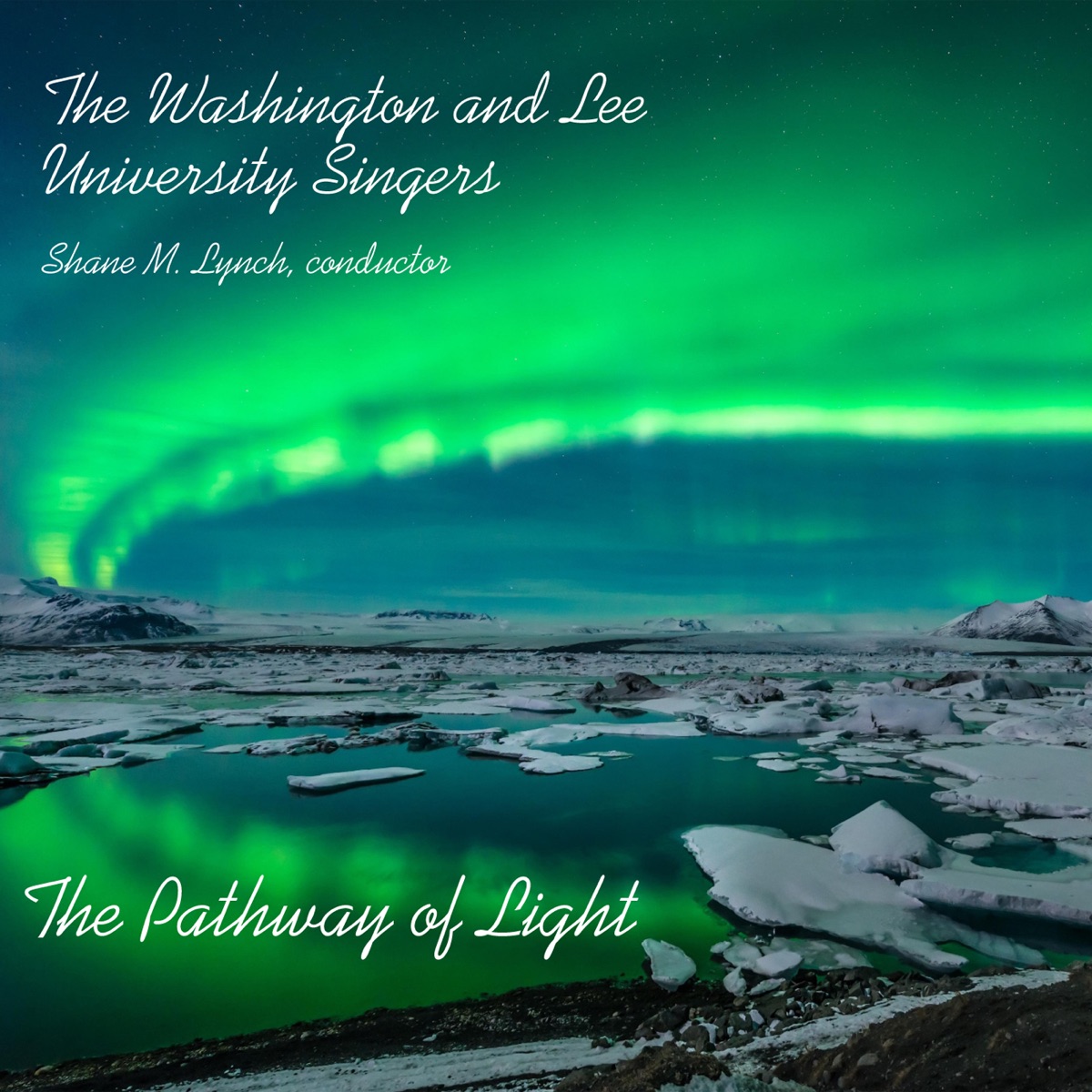 The Pathway of Light by The Washington and Lee University Singers & Shane M. Lynch album cover
