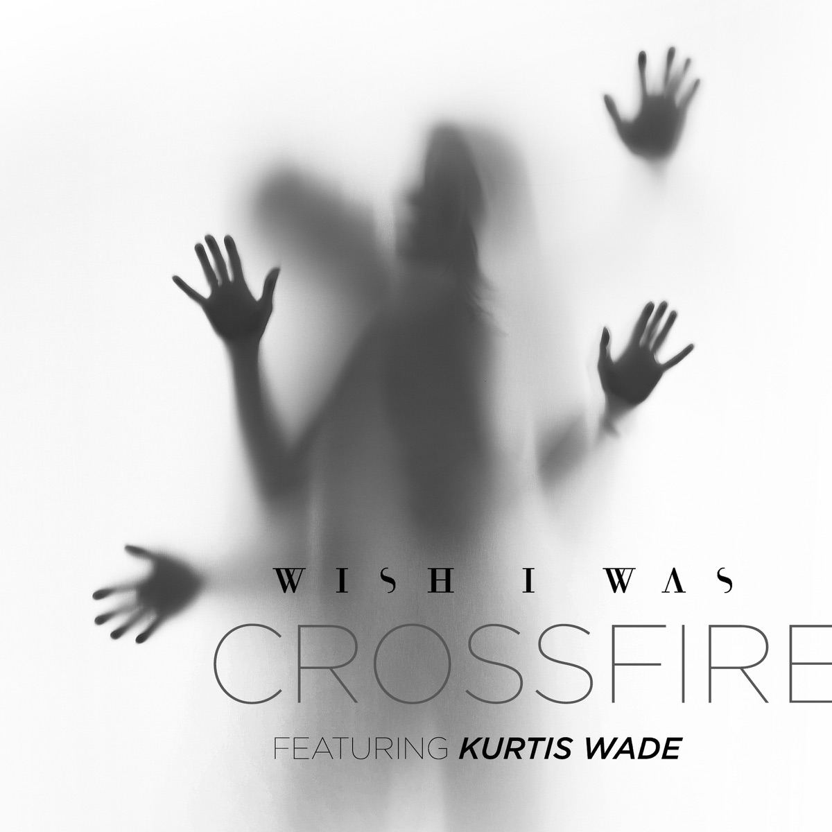 Crossfire (feat. Kurtis Wade) - Single by Wish I Was album cover