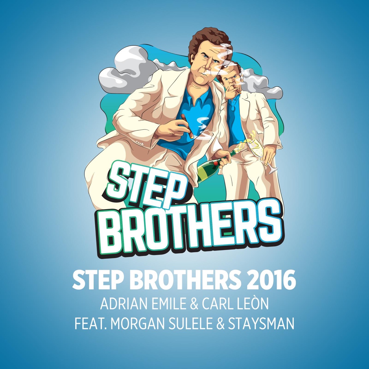 Step Brothers 2016 (feat. Morgan Sulele & Staysman) - Single by Adrian Emile & Carl León album cover