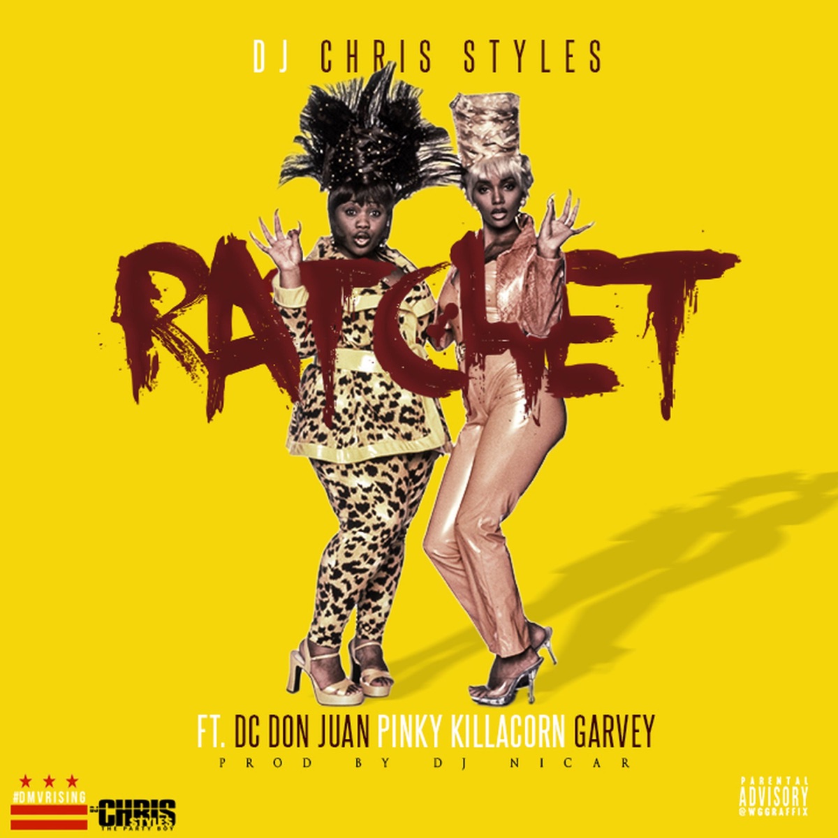 Ratchet (feat. DC Don Juan, Pinky Killacorn & Garvey) - Single by DJ Chris Styles album cover
