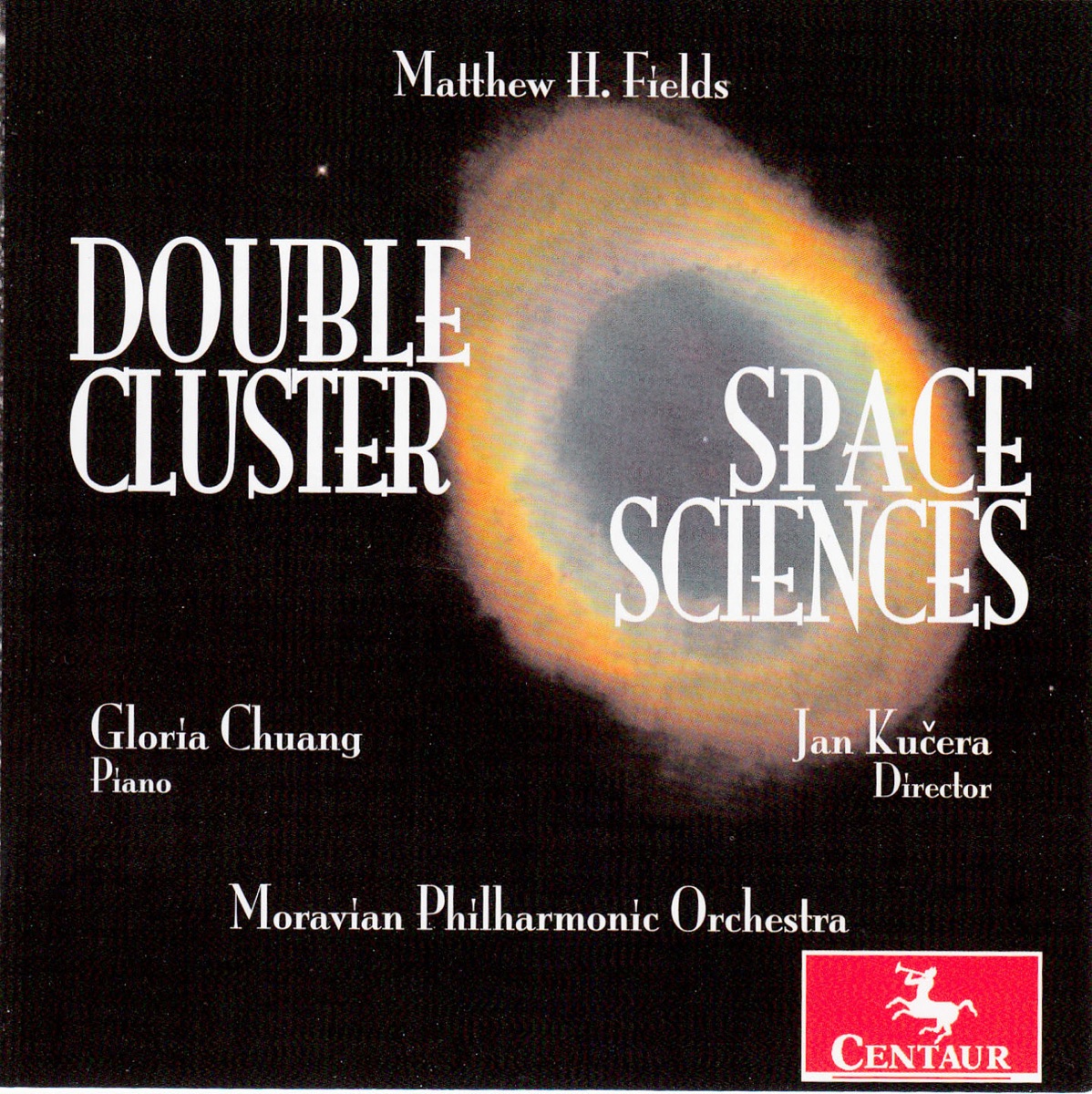 Matthew H. Fields: Double Cluster & Space Sciences by Gloria Chuang, Moravská filharmonie Olomouc & Jan Kučera album cover