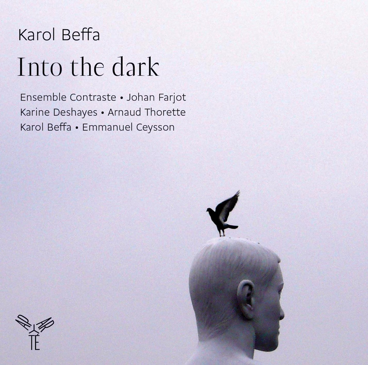 Karol Beffa: Into the dark by Karol Beffa, Karine Deshayes, Ensemble Contraste, Emmanuel Ceysson & Arnaud Thorette album cover